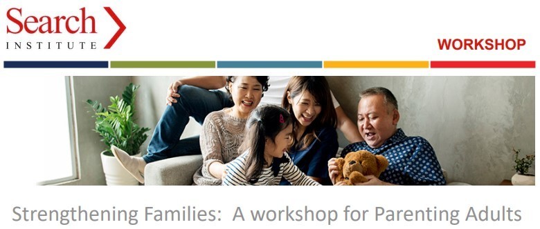 Strengthening Families: A workshop for Parenting Adults 